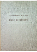 Zagadnienia biblijne Jezus Chrystus