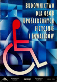 Budownictwo dla osób upośledzonych fizycznie i inwalidów