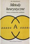 Metody heurystyczne Twórcze rozwiązywanie problemów