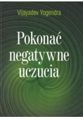 Pokonać negatywne uczucie
