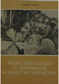 Walka biologiczna ze szkodnikami w leśnictwie i rolnictwie
