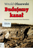 Budujemy kanał Wspomnienia kierownika biura Planowania