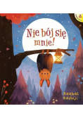 Nie bój się mnie!