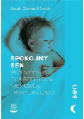 Spokojny sen. Przewodnik dla rodziców niemowląt...