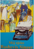Mój ojciec Bashevis Singer