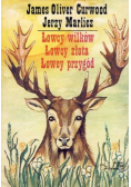 Łowcy wilków łowcy złota łowcy przygód