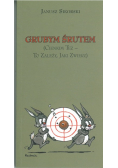 Grubym śrutem