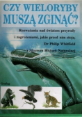 Czy wieloryby muszą zginąć