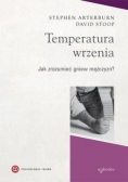 Temperatura wrzenia Jak zrozumieć gniew mężczyzn