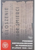 Podziemie niepodległościowe na Podbeskidziu w latach 1939 – 1947