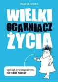 Wielki Ogarniacz Życia, czyli jak być szczęśliwym,