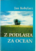 Z Podlasia za ocean