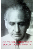 Od teorii literatury do ontologii świata
