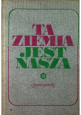 Ta Ziemia jest Nasza