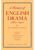 History of English Drama, 1660 1900