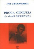 Droga geniusza O Adamie Mickiewiczu