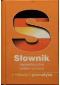 Słownik niemiecko - polski polsko - niemiecki + idiomy i gramatyka
