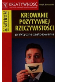 Kreowanie pozytywnej rzeczywistości