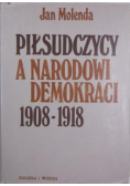 Piłsudczycy a Narodowi Demokraci