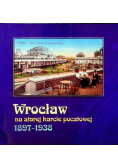 Wrocław na starej karcie pocztowej 1897 1938