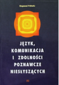 Język komunikacja i zdolności poznawcze niesłyszących