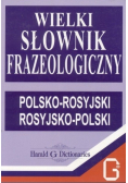 Wielki słownik frazeologiczny polsko rosyjski rosyjsko polski