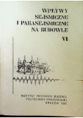 Wpływy sejsmiczne i parasejsmiczne na budowle VI