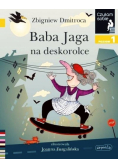 Baba Jaga na deskorolce Czytam sobie Poziom 1