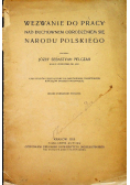 Wezwanie do pracy nad duchownem odrodzeniem się narodu polskiego 1915 r