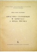 Opactwo cysterskie w szpetalu a misja pruska