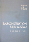 Baukonstruktion und Ausbau