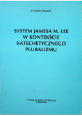 System Jamesa M Lee w kontekście katechetycznego pluralizmu
