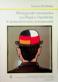 Mniejszość niemiecka na Śląsku Opolskim w poszukiwaniu tożsamości