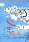 Zosia z ulicy Kociej na tropie