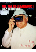 Nie  ma Solidarności bez miłości