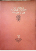Studia do dziejów Wawelu Tom III
