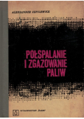 Półspalanie i zgazowanie paliw