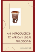 An Introduction to African Legal Philosophy