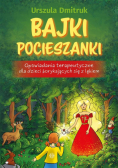 Bajki pocieszanki. Opowiadania terapeutyczne..