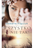 Wszystko nie tak !