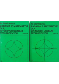 Zadania z matematyki dla wyższych uczelni technicznych część A i B