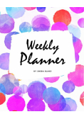Weekly Planner (8x10 Softcover Log Book / Tracker / Planner)