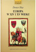 Europa w XIV i XV wieku Dzieje Europy