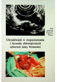 Ultradźwięki w rozpoznawaniu i leczeniu chirurgicznych schorzeń jamy brzysznej