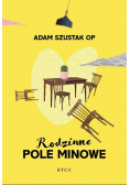 Rodzinne pole minowe NOWA