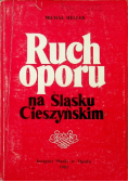 Ruch oporu na Śląsku Cieszyńskim w latach 1939  1945