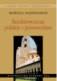 Średniowiecze polskie i powszechne Wybór pism