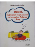 Dzieci najlepszy wynalazek od czasów Adama i Ewy