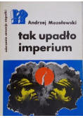 Tak upadło imperium