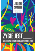 Życie jest...